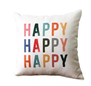 Happy Happy Happy Pillow