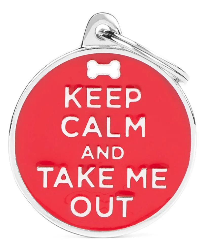 ID Tags- Charms Big "Keep Calm And Take Me Out" ID Tag